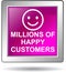 Millions of happy customers