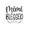 mimi blessed black letter quote