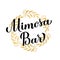 Mimosa Bar calligraphy hand lettering. Gold floral wreath frame. Bubbly bar sign. Vector template for typography poster