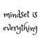 Mindset is everything text lettering illustration