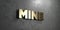 Mine - Gold sign mounted on glossy marble wall - 3D rendered royalty free stock illustration