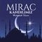 Mirac Kandilimiz mübarek olsun. Translation: islamic holy night. Vector illustration