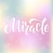 Miracle white isolated lettering on colorful gradient background