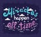 Miracles happen all the time - motivation poster with hand drawn letters.