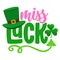 Miss Lucky - funny St Patrick`s Day