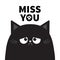 Miss you. Black cute sad grumpy cat kitten silhouette. Bad emotion face. Cartoon kitty character. Kawaii funny animal. Paw print.