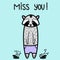 Miss You! sad black Raccoon bear card. Illustration scandinavian style for children book, t-shirt print, poster, video blog.