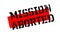 Mission Aborted rubber stamp