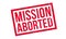 Mission Aborted rubber stamp