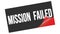 MISSION  FAILED text on black red sticker stamp