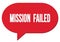 MISSION  FAILED text written in a red speech bubble
