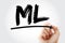ML - Machine Learning acronym with marker, education concept background