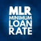 MLR - Minimum Loan Rate acronym, business concept background