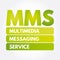 MMS - Multimedia Messaging Service acronym