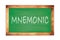 MNEMONIC text written on green school board