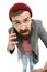 Mobile call concept. Important conversation. Man bearded hipster hold mobile phone white background. Stylish guy use