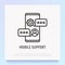 Mobile support thin line icon: chat on smartphone with speech bubble. Modern vector illustration