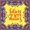 modern calligraphy positive quote believe in your dreams inscription lettering on floral ethnic pattern