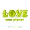 Modern card with globe and hand drawn lettering in minimalist style for World environment day. Love your planet. Vector