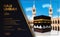 Modern elegant luxury hajj and umrah tour travel poster, flyer, banner template with kaaba realistic illustration with blue sky