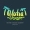 Modern hand drawn lettering word Aloha.