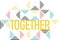 Modern, playful graphic design of a word `Together` with colorful, striped triangles