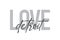 Modern, simple, minimal typographic design of a saying `Love Detroit`