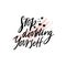 Modern Trendy Hand Drawn Lettering Motivation. Stop Doubting Yourself Vector Calligraphy Phrase.