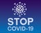 Molecule covid-19 and graphic inscription â€“ Stop on blue background.