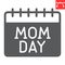 Mom day calendar glyph icon, date and holiday, mothers day calendar vector icon, vector graphics, editable stroke solid