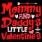 Mommy And Daddy\\\'s Little Valentine, Happy valentine shirt print template, 14 February typography