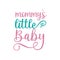 Mommy\\\'s little baby quote lettering