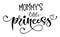 Mommy`s Little princess quote. Baby shower hand drawn modern calligraphy vector lettering, grotesque style text logo phrase