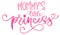 Mommy`s little princess quote. Hand drawn modern calligraphy baby shower lettering logo phrase