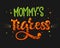 Mommy`s Little Tigress color hand draw calligraphy script lettering text whith dots, splashes and whiskers decore