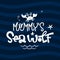 Mommy`s Sea Wolf quote. Simple white color baby shower hand drawn grotesque script style lettering vector logo phrase