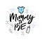 Mommy to be hand drawn vector lettering