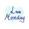 Monday Motivation: Hand-Drawn Vector of \\\'Love Monday\\\' for Positive and Uplifting Creative Designs