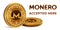 Monero. Accepted sign emblem. Crypto currency. Golden coins with Monero symbol isolated on white background. 3D isometric Physical