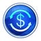 Money exchange dollar sign icon futuristic blue round button vector illustration