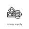 Money supply icon. Trendy modern flat linear vector Money supply