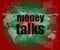 Money talks words on digital touch screen