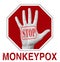 Monkeypox. Warning sign with stop hand and the word Monkeypox