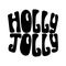 Monochrome hand-drawn lettering quote with a phrase Holly Jolly