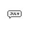 Month of July pixel art lettering in speech bubble