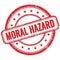 MORAL HAZARD text on red grungy round rubber stamp