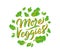 More veggies lettering phrases, logo. Vector illustration. Handwritten composition
