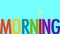Morning animated text with sun animation image