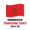 Morocco Throne Day typography poster. National holiday on July 30. Vector template for banner, postcard, flyer, etc