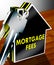 Mortgage Fees Displays Loan Charge 3d Rendering